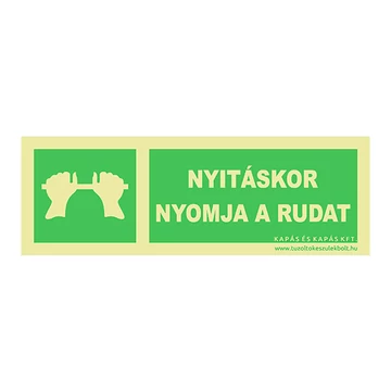 Nyitáskor nyomja a rudat utánvilágító tábla