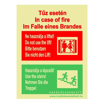 Tűz esetén ne használja a liftet! utánvilágító tábla