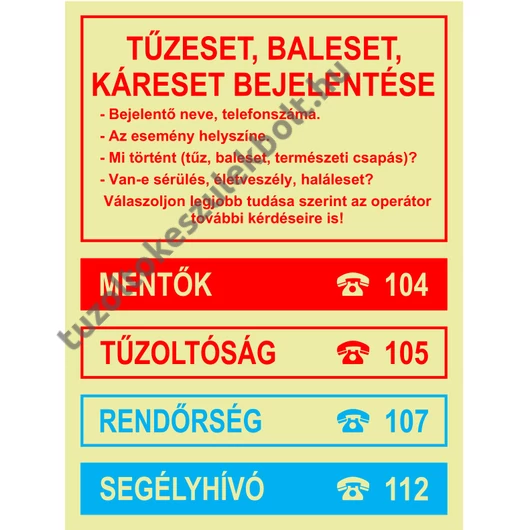 Tűzeset, káreset bejelentése utánvilágító tábla