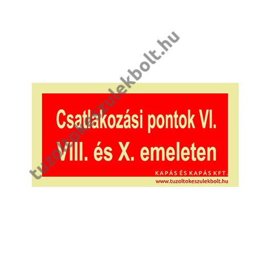 Csatlakozási pontok 6. 8. és 10. emeleten utánvilágító tábla