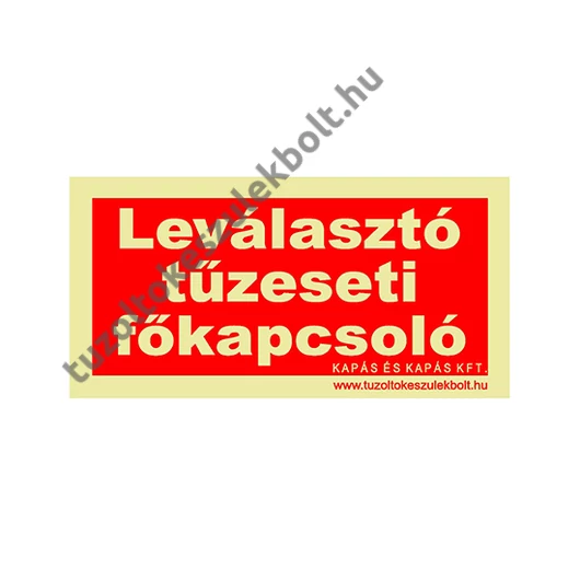 Leválasztó tűzeseti főkapcsoló utánvilágító tábla
